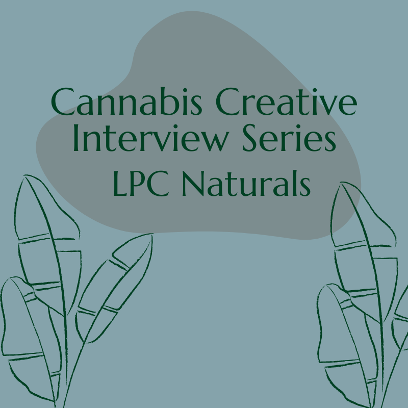 Cannabis Creative Interview: Paul Rushton of LPC Naturals