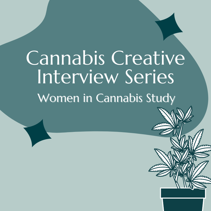 Cannabis Creative Interview: Women in Cannabis Study